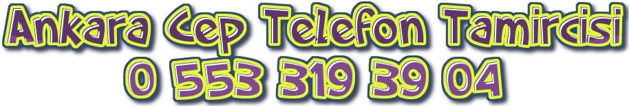 Ankara Etimesgut Güzelkent Mahallesi telefon tamir fiyatı telefon tamircisi ekran değişimi batarya değişimi